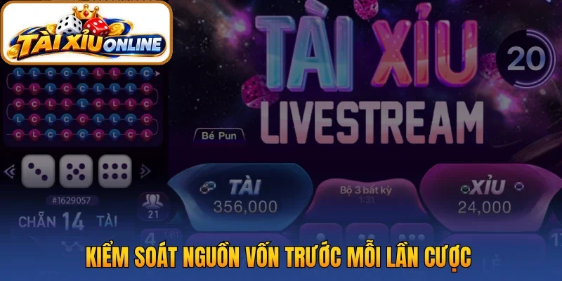 Kiểm soát nguồn vốn trước mỗi lần cược