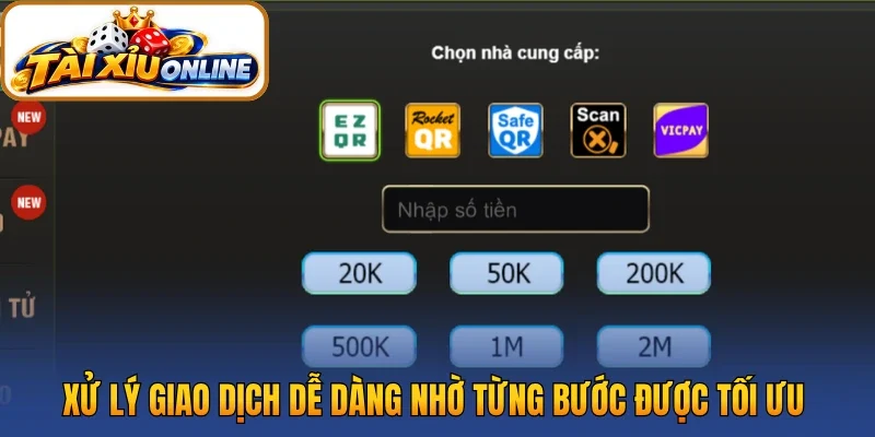 Xử lý giao dịch dễ dàng nhờ từng bước được tối ưu 