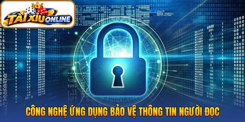 Công nghệ ứng dụng bảo vệ thông tin người đọc