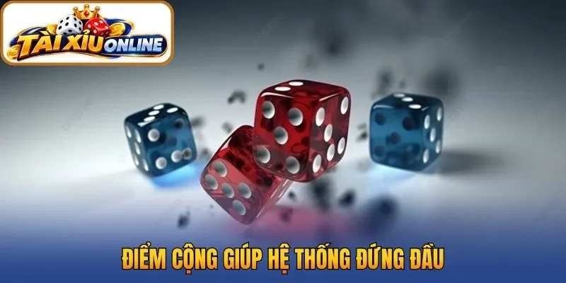 Điểm cộng giúp hệ thống đứng đầu