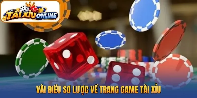 Vài điều sơ lược về trang game tài xỉu