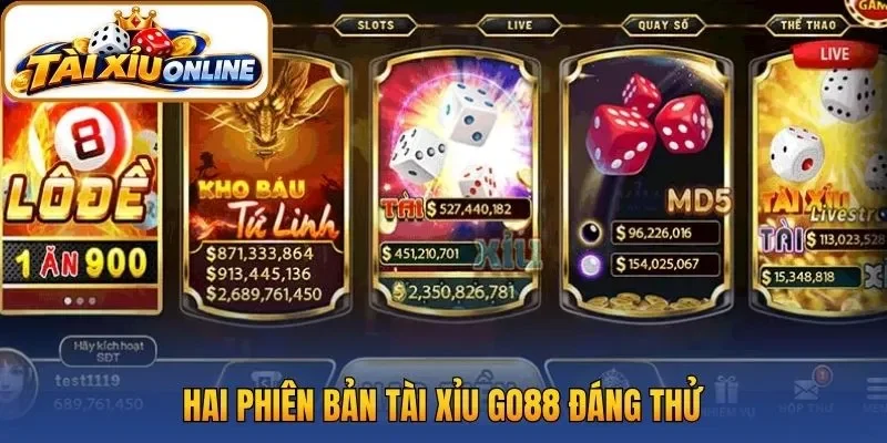 Hai phiên bản Tài Xỉu Go88 đáng thử