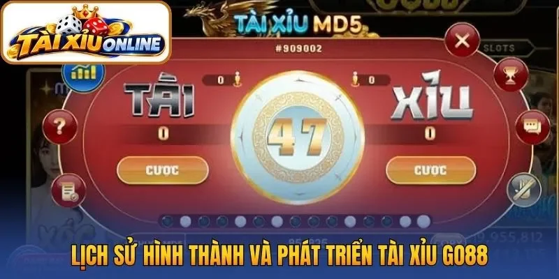 Lịch sử hình thành và phát triển Tài Xỉu Go88