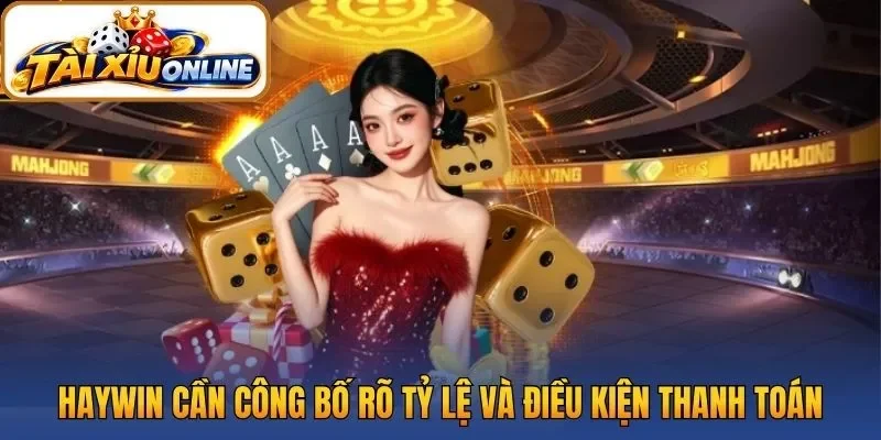 Haywin cần công bố rõ tỷ lệ và điều kiện thanh toán