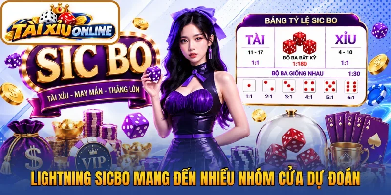 Lightning sicbo mang đến nhiều nhóm cửa dự đoán