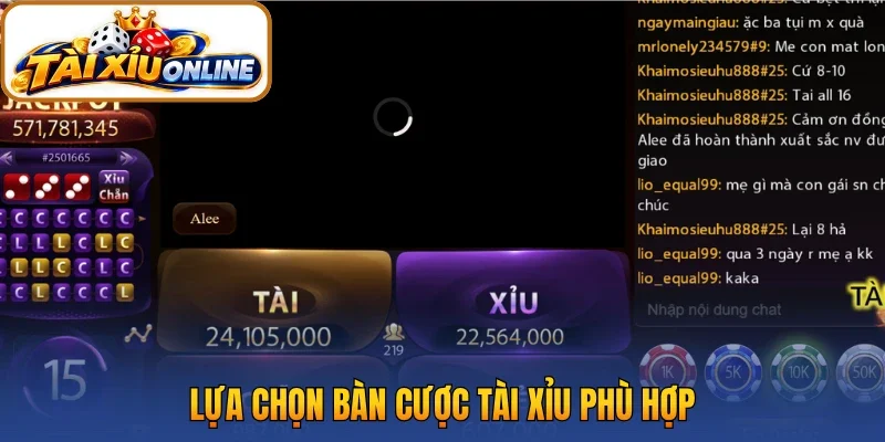 Lựa chọn bàn cược tài xỉu phù hợp