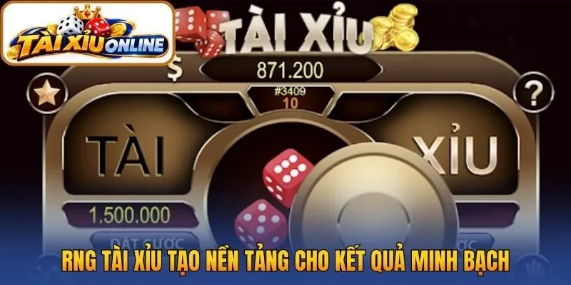 RNG Tài xỉu tạo nền tảng cho kết quả minh bạch