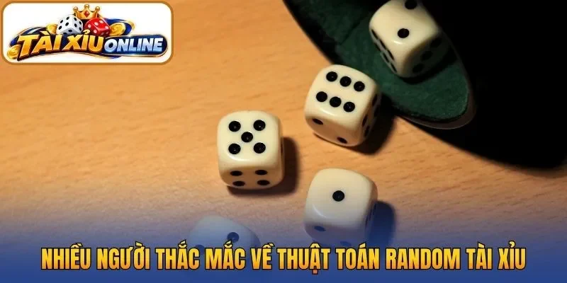Nhiều người thắc mắc về thuật toán random tài xỉu