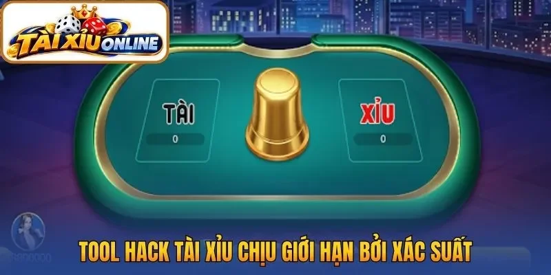 Tool hack Tài xỉu chịu giới hạn bởi xác suất