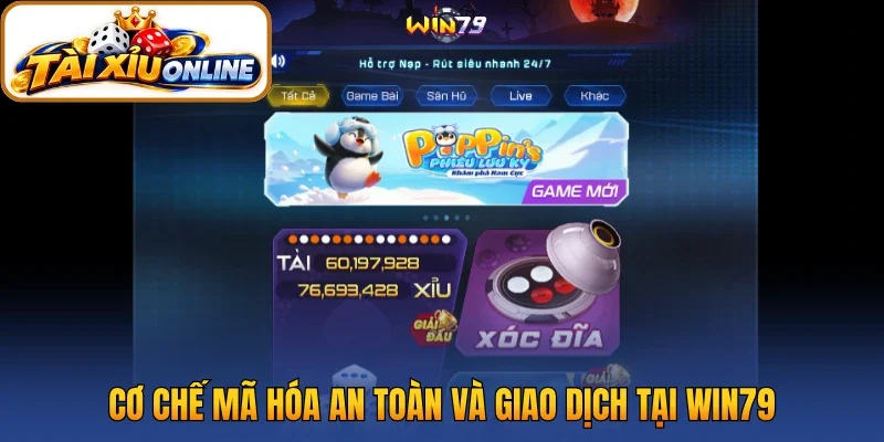 Cơ chế mã hóa an toàn và giao dịch tại Win79