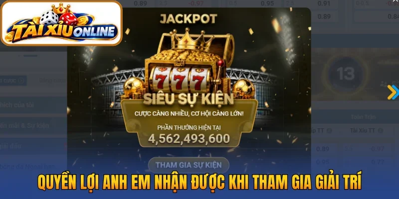 Quyền lợi anh em nhận được khi tham gia giải trí